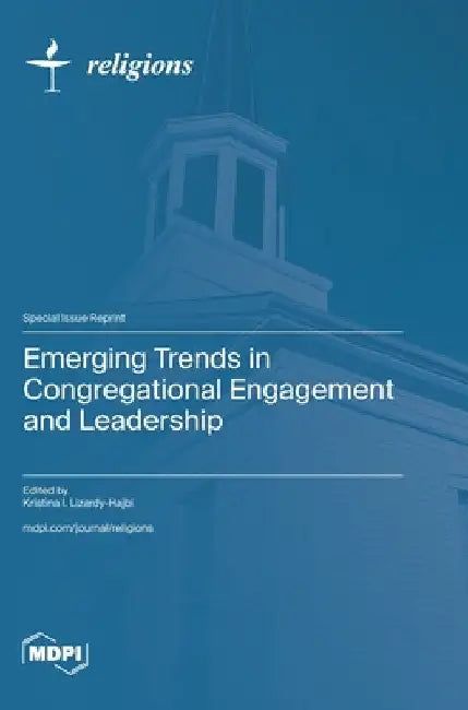 Emerging Trends in Congregational Engagement and Leadership by Lizardy-Hajbi, Kristina I.