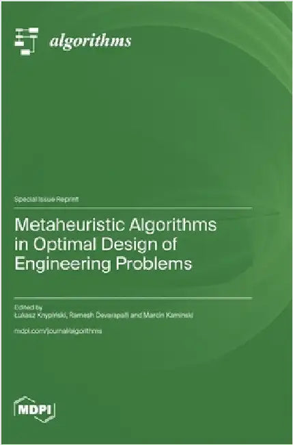 Metaheuristic Algorithms in Optimal Design of Engineering Problems by Knypiński, Lukasz