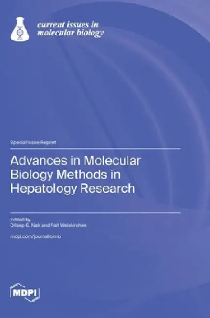 Advances in Molecular Biology Methods in Hepatology Research by Nair, Dileep G.