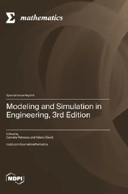 Modeling and Simulation in Engineering, 3rd Edition by Petrescu, Camelia