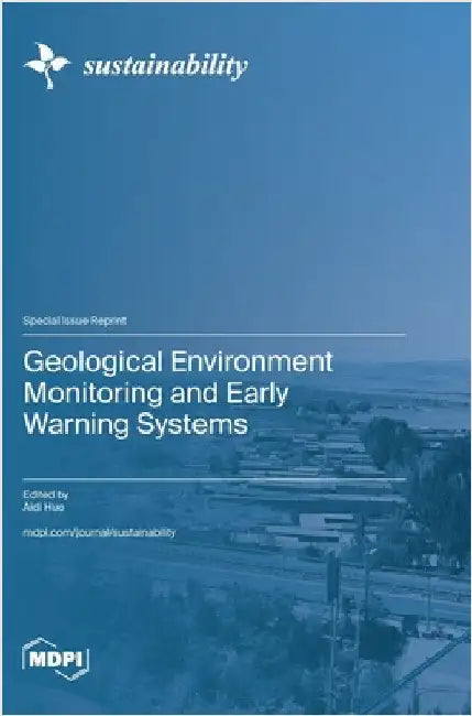 Geological Environment Monitoring and Early Warning Systems by Huo, Aidi