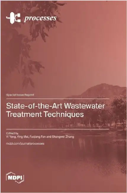 State-of-the-Art Wastewater Treatment Techniques by Yang, Yi