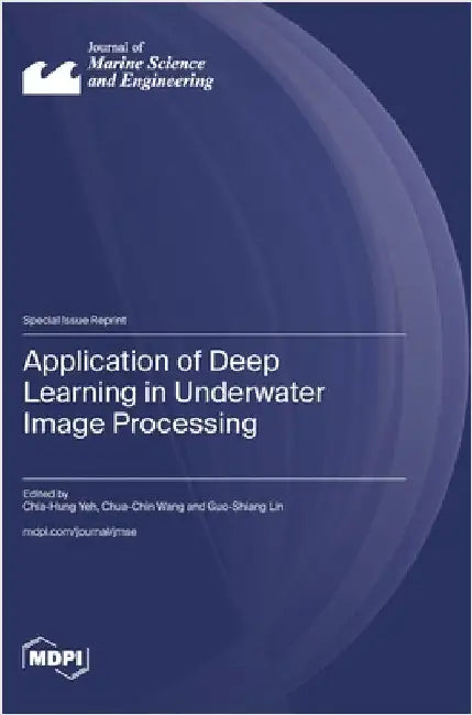 Application of Deep Learning in Underwater Image Processing by Yeh, Chia-Hung