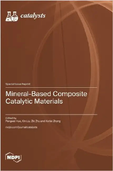 Mineral-Based Composite Catalytic Materials by Huo, Pengwei