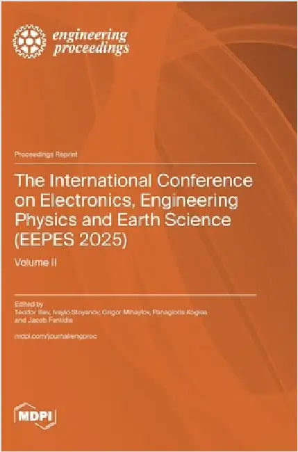 The International Conference on Electronics, Engineering Physics and Earth Science (EEPES 2025): Volume II by Iliev, Teodor