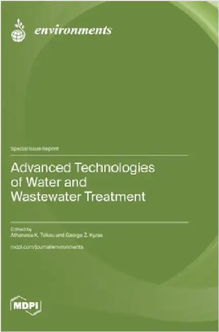 Advanced Technologies of Water and Wastewater Treatment by Tolkou, Athanasia