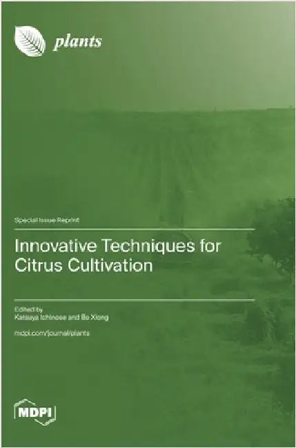 Innovative Techniques for Citrus Cultivation by Ichinose, Katsuya
