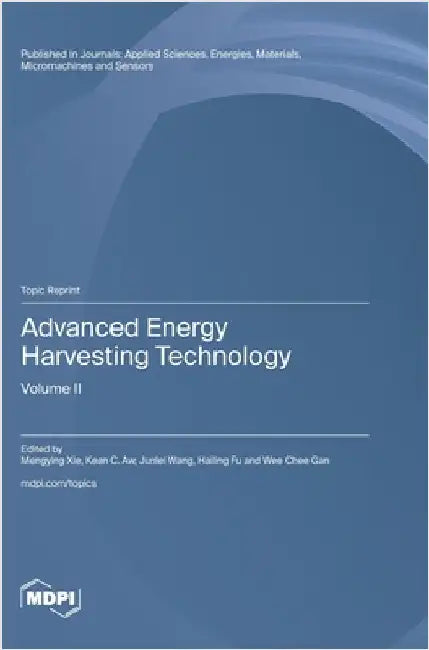 Advanced Energy Harvesting Technology: Volume II by Xie, Mengying