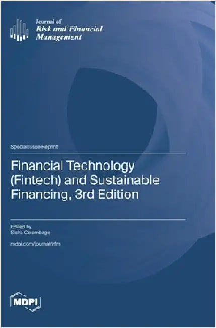 Financial Technology (Fintech) and Sustainable Financing, 3rd Edition by Colombage, Sisira