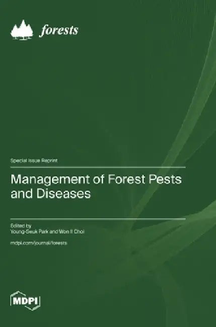 Management of Forest Pests and Diseases by Young-Seuk Park, Won Il Choi