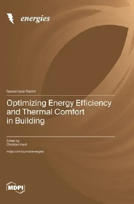 Optimizing Energy Efficiency and Thermal Comfort in Building by Christian Inard