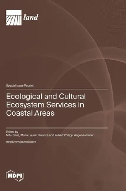 Ecological and Cultural Ecosystem Services in Coastal Areas by Mita Drius, Maria Laura Carranza, Robert Philipp Wagensommer
