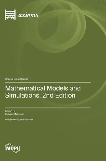 Mathematical Models and Simulations, 2nd Edition by Giovanni Nastasi