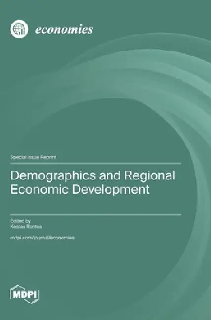 Demographics and Regional Economic Development by Kostas Rontos