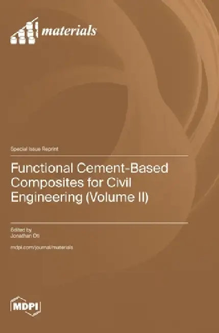 Functional Cement-Based Composites for Civil Engineering (Volume II) by Jonathan Oti