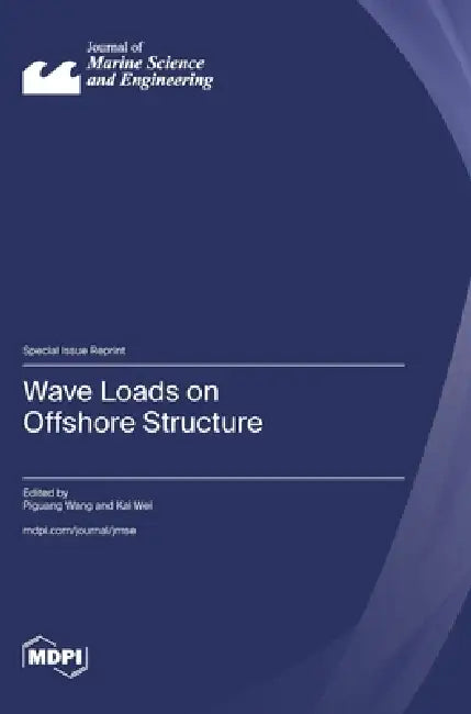 Wave Loads on Offshore Structure by Piguang Wang, Kai Wei
