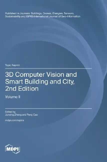 3D Computer Vision and Smart Building and City, 2nd Edition: Volume II by Junxing Zheng, Peng Cao