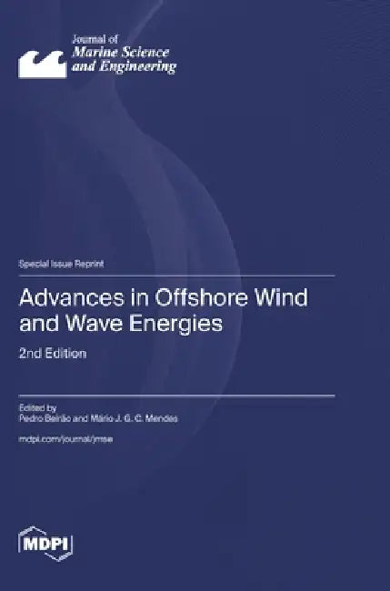 Advances in Offshore Wind and Wave Energies: 2nd Edition by Pedro Beirão, Mário J. G. C. Mendes