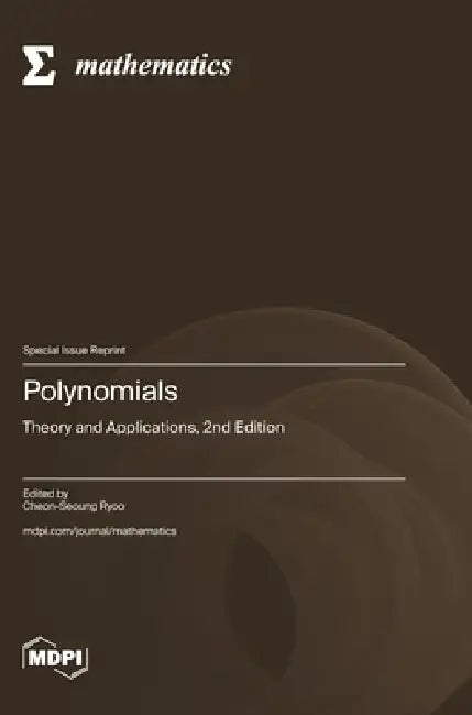 Polynomials: Theory and Applications, 2nd Edition by Cheon-Seoung Ryoo
