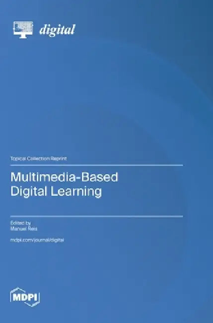 Multimedia-Based Digital Learning by Manuel Reis
