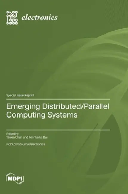 Emerging Distributed/Parallel Computing Systems by Yawen Chen, Fei (Travis) Dai