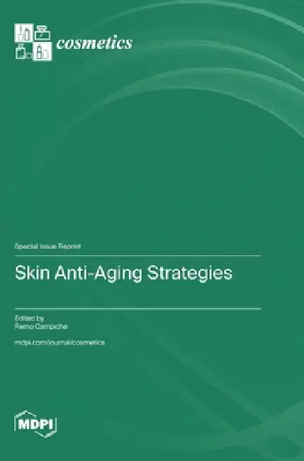 Skin Anti-Aging Strategies by Remo Campiche