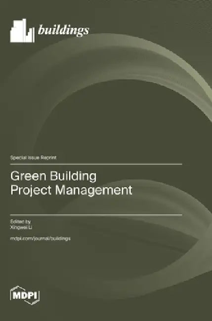 Green Building Project Management by Xingwei Li