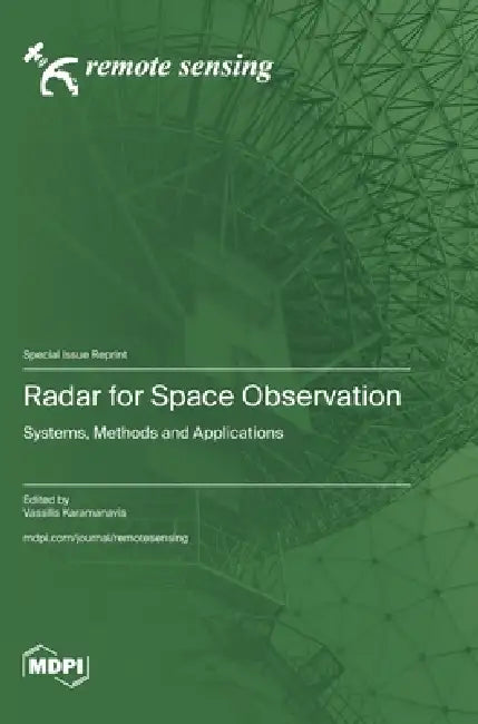 Radar for Space Observation: Systems, Methods and Applications by Vassilis Karamanavis