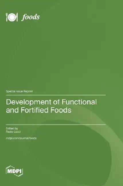 Development of Functional and Fortified Foods by Paolo Lucci