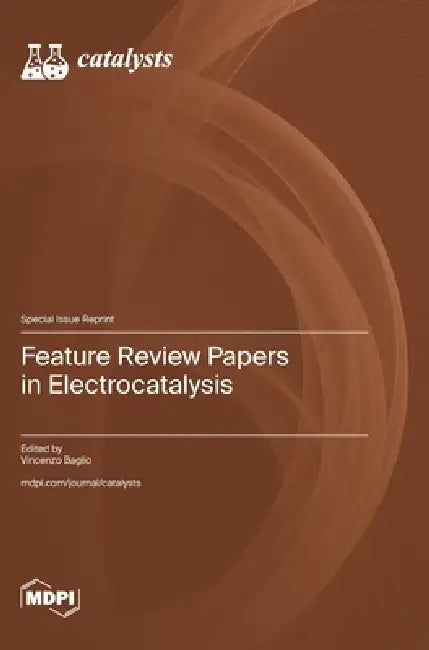 Feature Review Papers in Electrocatalysis by Vincenzo Baglio