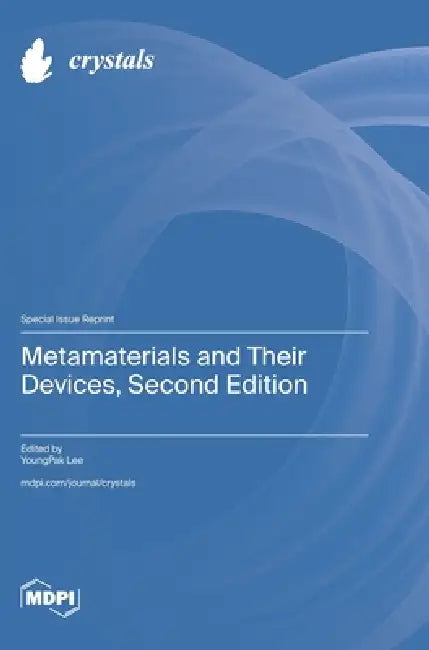Metamaterials and Their Devices, Second Edition by Youngpak Lee