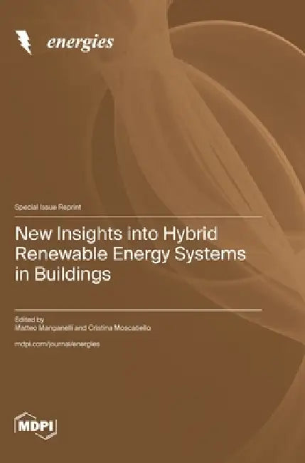 New Insights into Hybrid Renewable Energy Systems in Buildings by Matteo Manganelli, Cristina Moscatiello