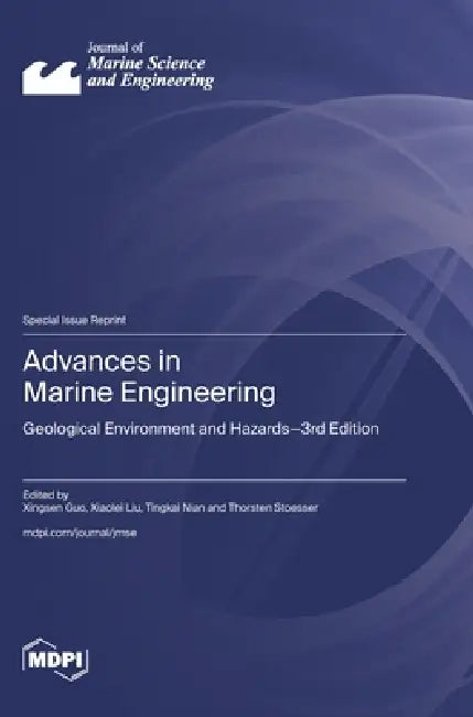 Advances in Marine Engineering: Geological Environment and Hazards-3rd Edition by Xingsen Guo, Xiaolei Liu, Tingkai Nian