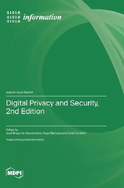 Digital Privacy and Security, 2nd Edition by José Braga de Vasconcelos, Hugo Barbosa, Carla Cordeiro