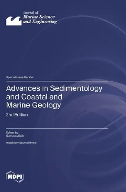 Advances in Sedimentology and Coastal and Marine Geology: 2nd Edition by Gemma Aiello