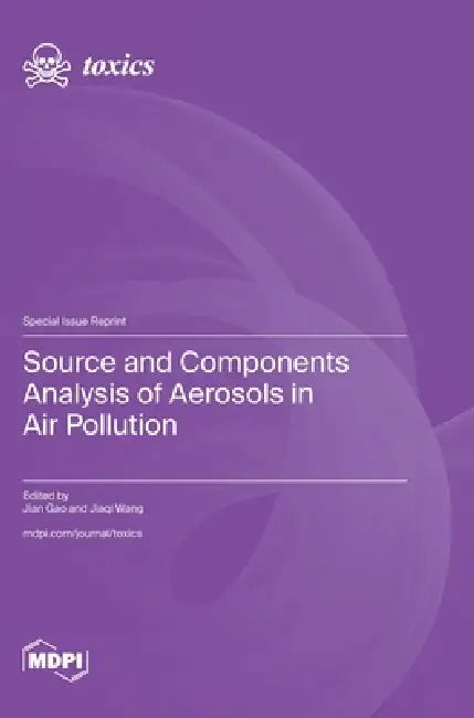 Source and Components Analysis of Aerosols in Air Pollution by Jian Gao, Jiaqi Wang