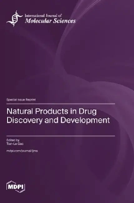 Natural Products in Drug Discovery and Development by Tian-Le Gao
