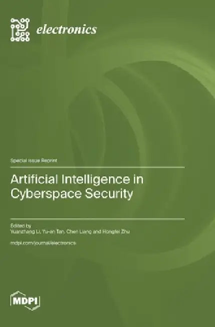 Artificial Intelligence in Cyberspace Security by Yuanzhang Li, Yu-An Tan, Chen Liang