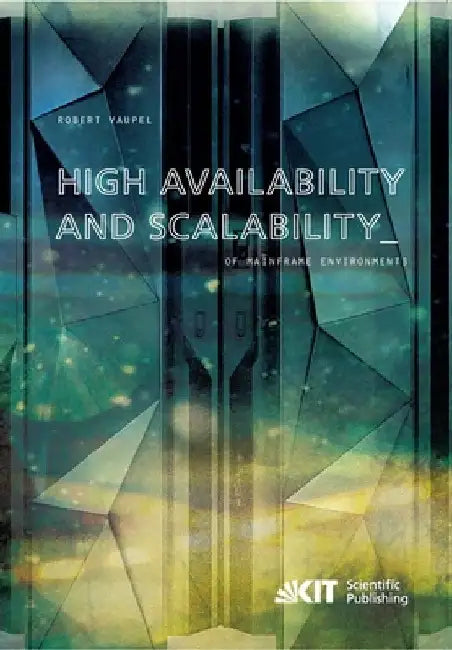 High Availability and Scalability of Mainframe Environments using System z and z/OS as example by Robert Vaupel