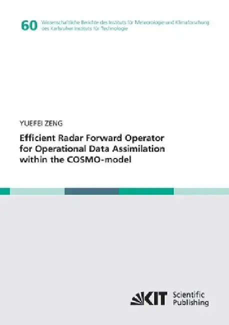 Efficient Radar Forward Operator for Operational Data Assimilation within the COSMO-model by Yuefei Zeng