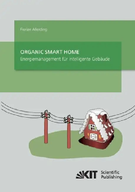Organic Smart Home - Energiemanagement für Intelligente Gebäude by Allerding, Florian