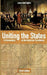 Uniting the States: A Commentary on the American Constitution: Third Edition by Lucas Kent Ogden