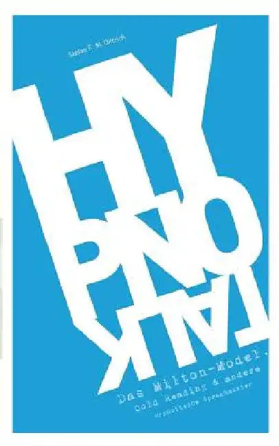 HypnoTalk: Das Milton-Modell, Cold Reading & andere hypnotische Sprachmuster by Dittrich, Stefan F. M.