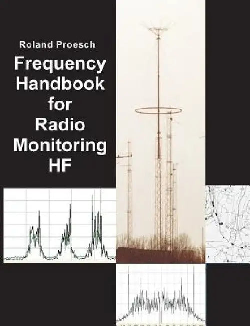Frequency Handbook for Radio Monitoring HF by Roland Proesch
