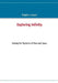 Exploring Infinity: Solving the Mysteries of Time and Space by Stephen Janusz
