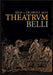 Theatrum Belli: Zum Verhältnis von Theater, Krieg und Politik in der Neuzeit by Grawert-May, Erik V.