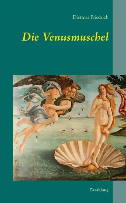 Die Venusmuschel by Dietmar Friedrich