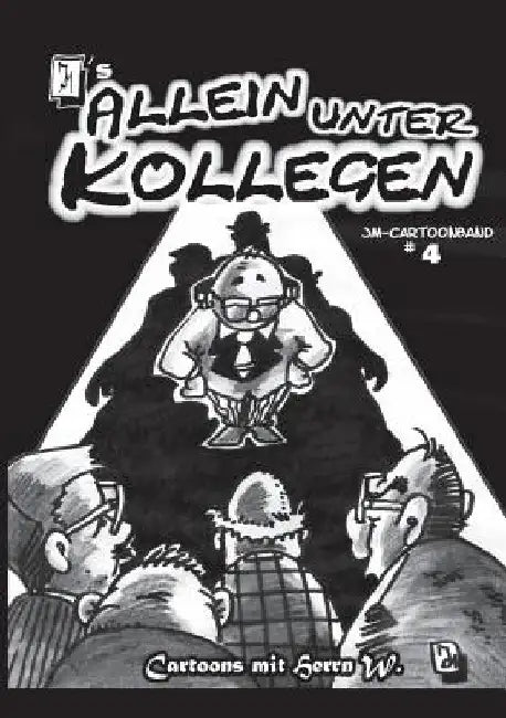 JM's ALLEIN UNTER KOLLEGEN: Cartoons mit Herrn W. by Mertens, Jürgen