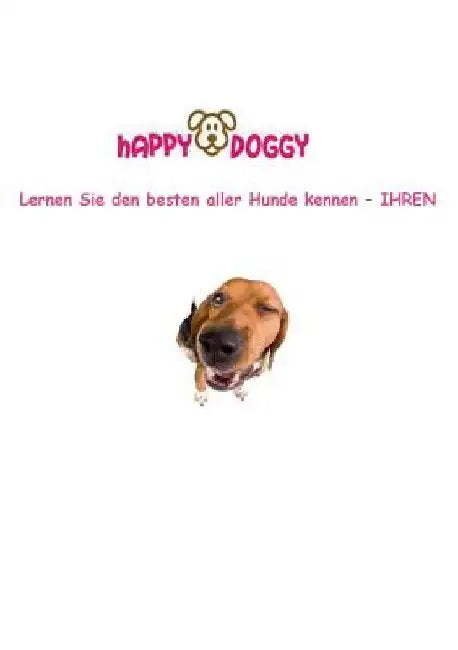 Happy Doggy: Lernen Sie den besten aller Hunde kennen - IHREN by Daniela Habermann