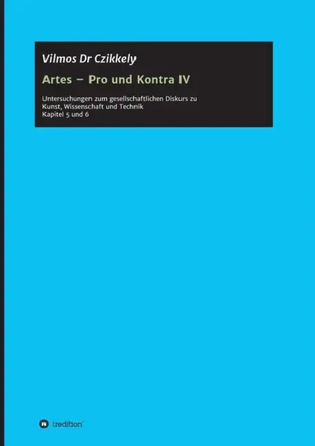 Artes - Pro und Kontra IV by Vilmos Czikkely